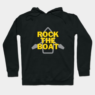 Rock The Boat Hoodie